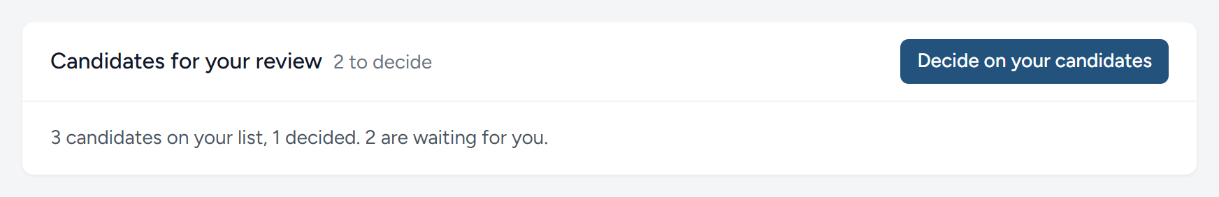 The list on the client's campaign page: Three candidates, one decided, two waiting, and the button that opens it.