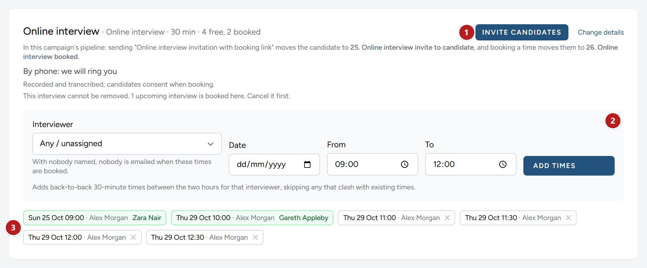 The online interview, with times offered on one morning. Two have been booked.